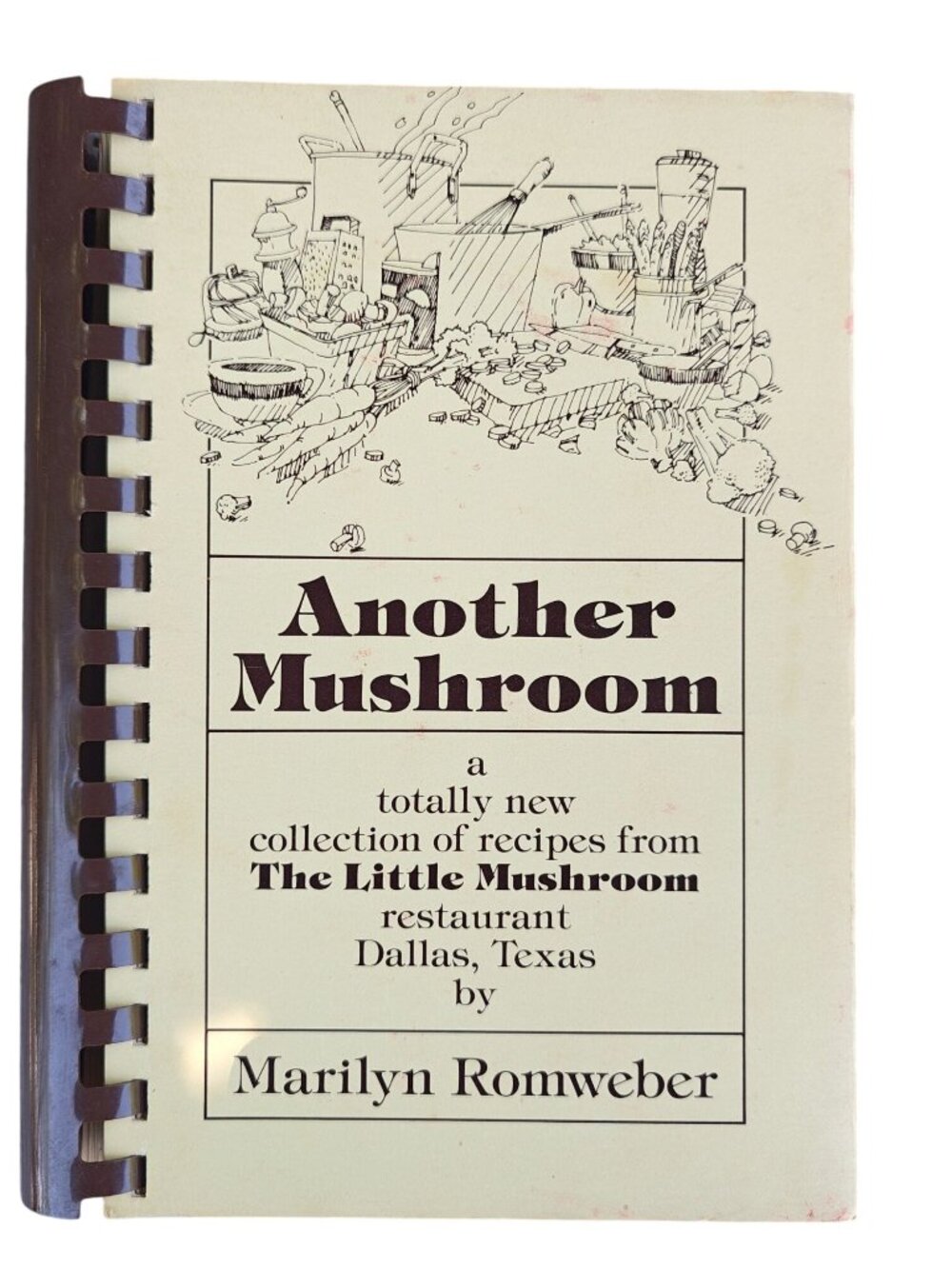 Another Mushroom Marilyn Romweber 1981 First Printing Spiral-Bound Recipes